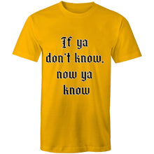 Load image into Gallery viewer, If ya don't know T-Shirt
