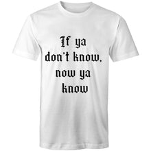Load image into Gallery viewer, If ya don't know T-Shirt
